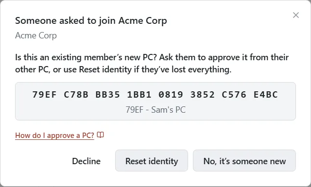 The Someone asked to join window asking whether it is an existing member’s new PC, with Decline, Reset identity and No it’s someone new buttons.