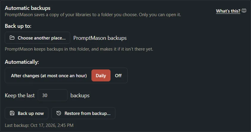 The Automatic backups card after backups are on, with the folder, how often, how many to keep, a Back up now button and the last backup time.
