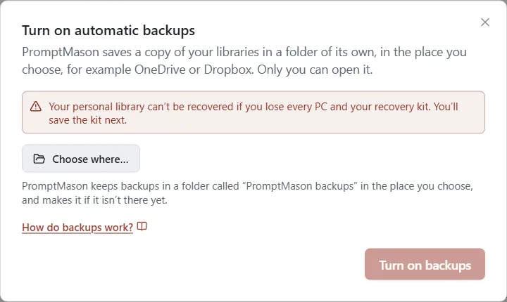 The “Turn on automatic backups” window with a warning, a Choose where button and a Turn on backups button.